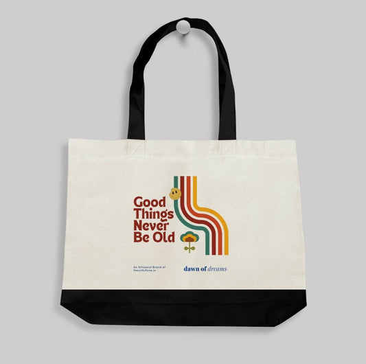 Good Things Never Be Old - Canvas Tote Bags